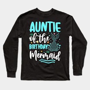 Auntie Of The Mermaid Family Squad Long Sleeve T-Shirt